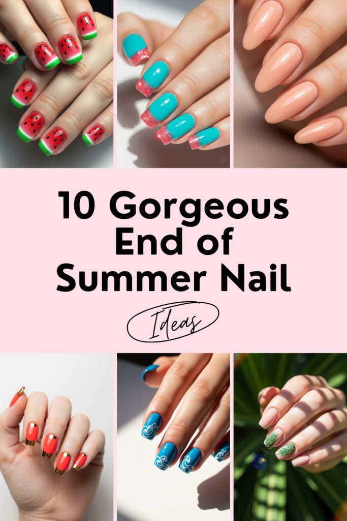 End of Summer Nails Ideas